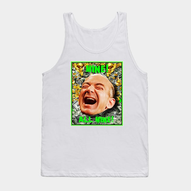 I'M A BILLIONAIRE AND YOU'RE NOT (BUT YOU CAN BE) Tank Top by PETER J. KETCHUM ART SHOP